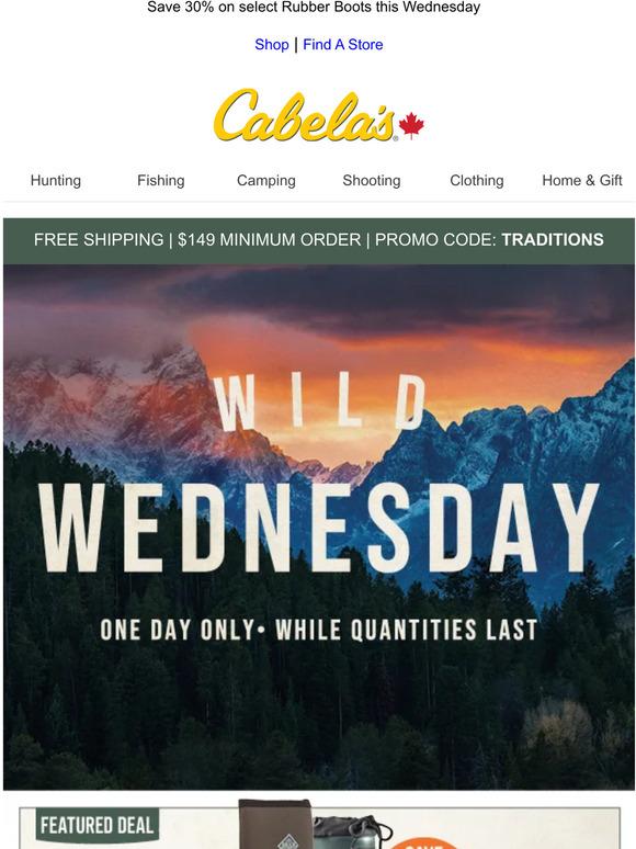 Cabela's Canada TODAY ONLY WILD WEDNESDAY Milled