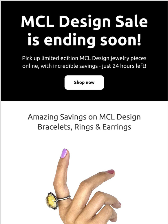 MCL Design Sale is ending soon - buy limited edition jewelry pieces now with incredible savings!