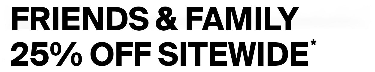 FRIENDS FAMILY SALE