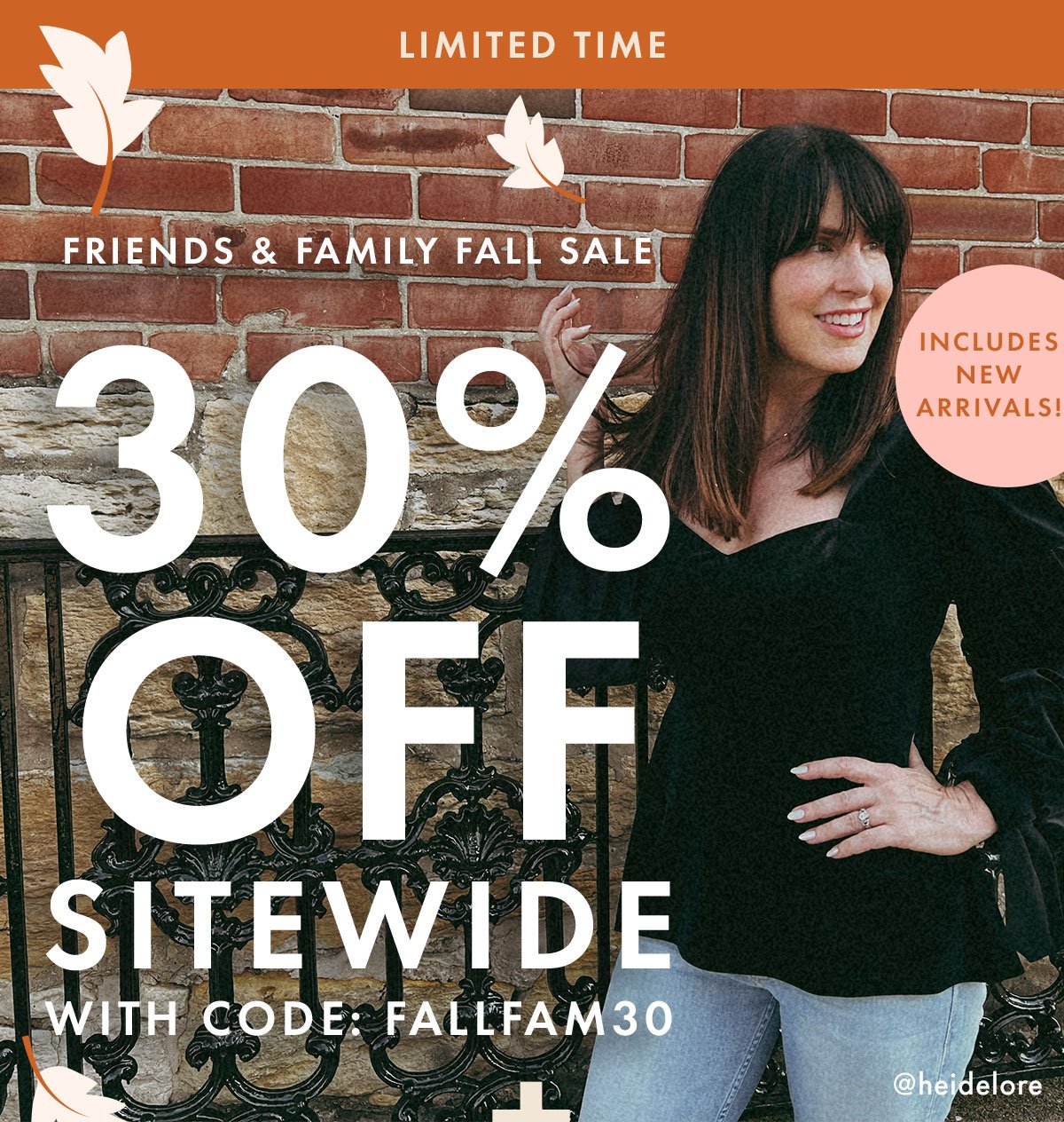 Friends & Family Fall Sale | 30% Off Sitewide with Code: FALLFAM30