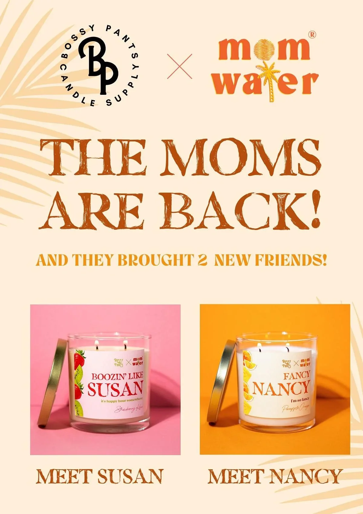MOM WATER X BOSSY PANTS CANDLES ARE BACK