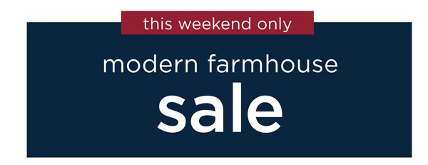 Modern Farmhouse Sale