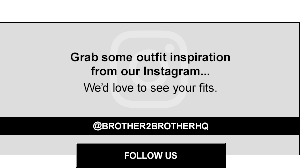Dont forget to tag us! @brother2brotherhq. Follow us