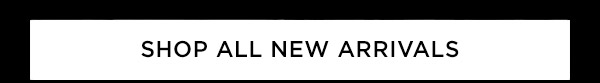 Shop All New Arrivals