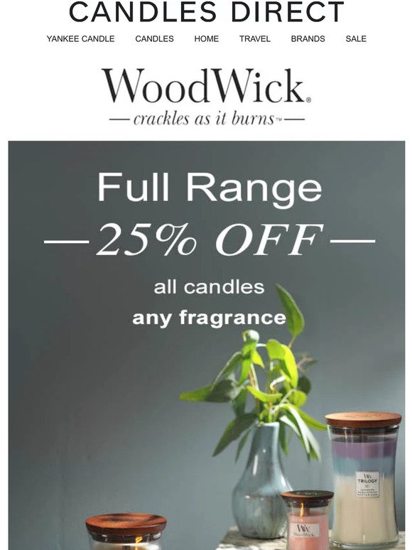 Today Special Value ! 25% OFF WoodWick Candles - Full Range