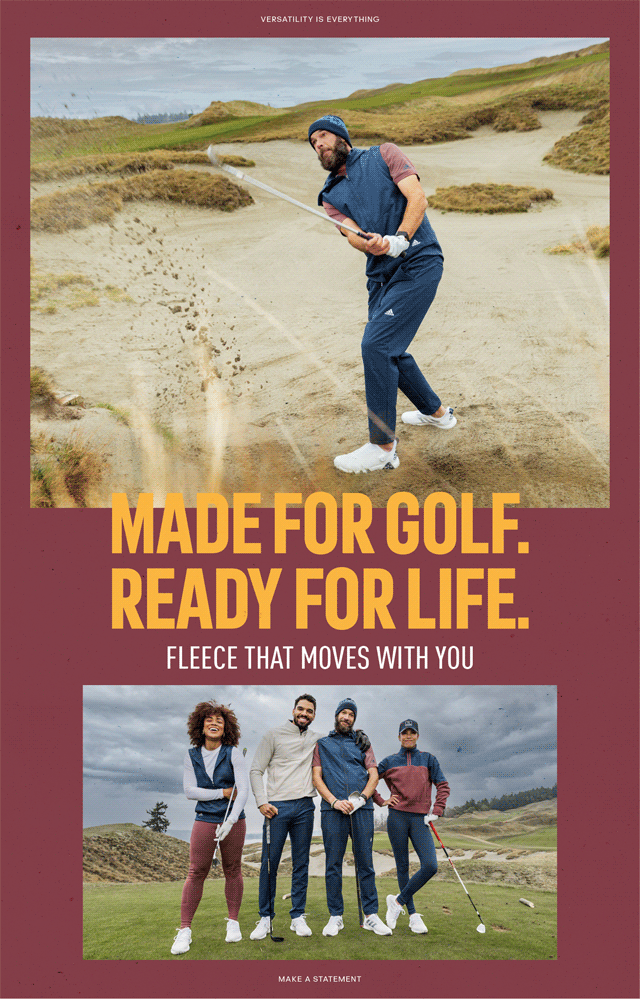 Made for golf. Ready for life.