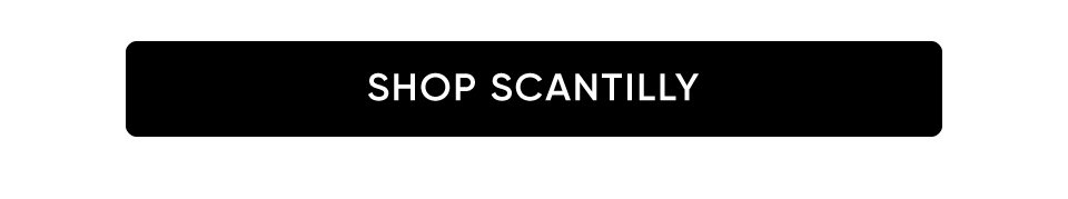 Shop Scantilly