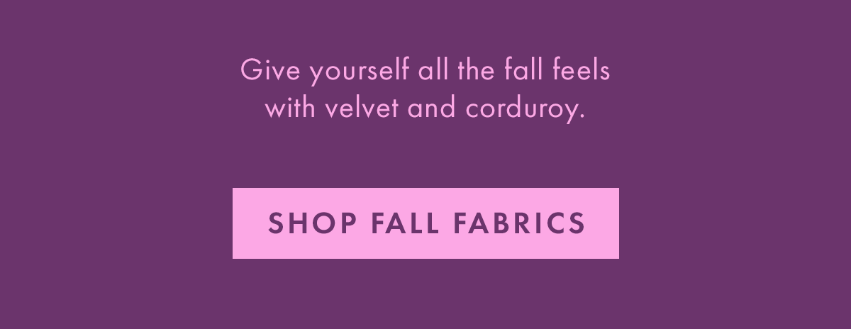 Shop Fall Fabrics