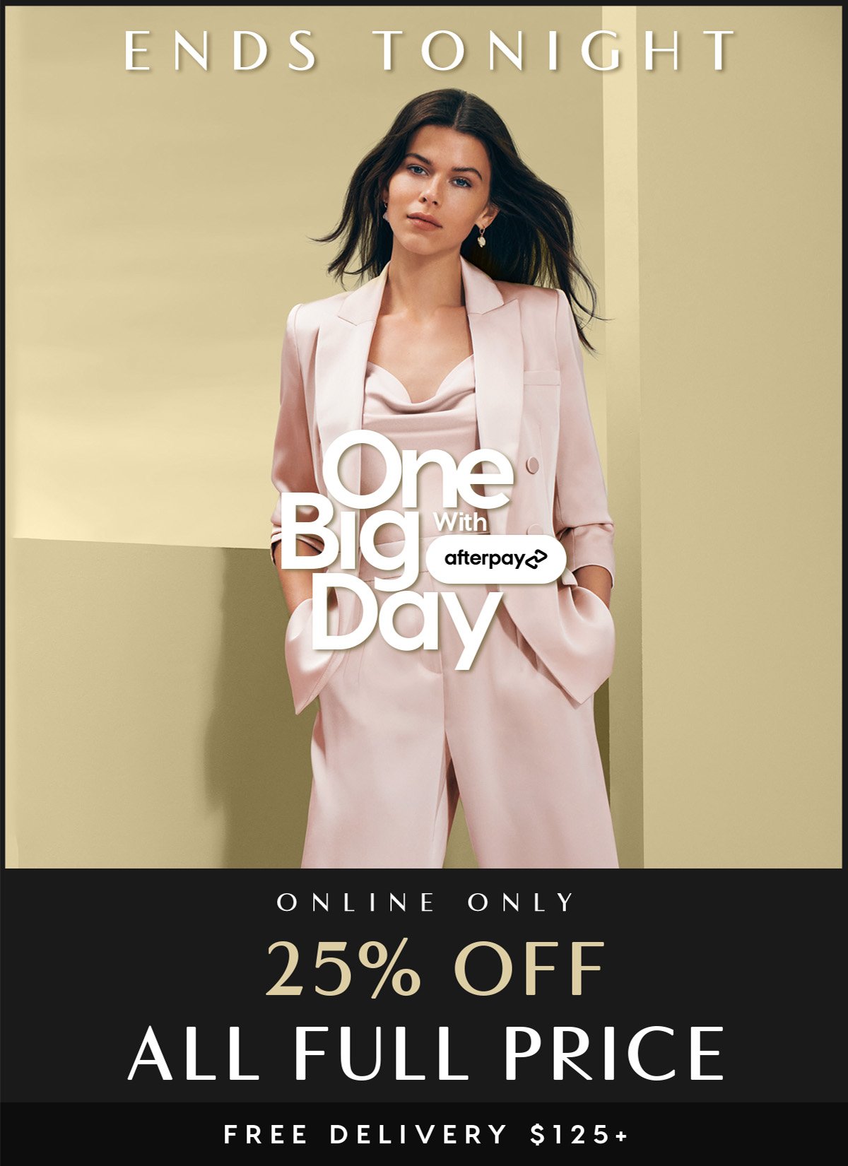 Two Big Days with Afterpay | 25% Off All Full price