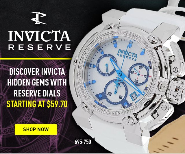 Discover Invicta Hidden Gems with Reserve Dials Starting at $59.70