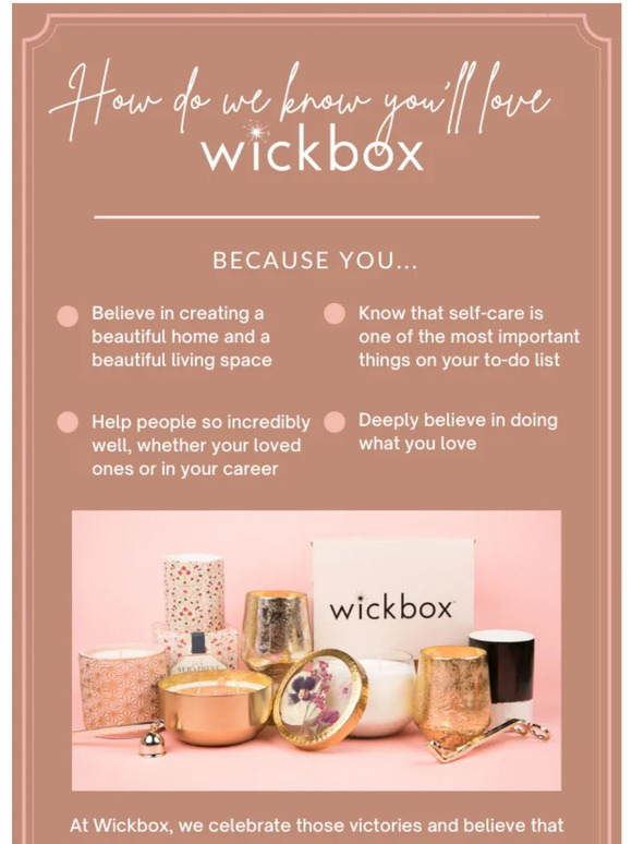 💗 We Know You Will Love Wickbox!