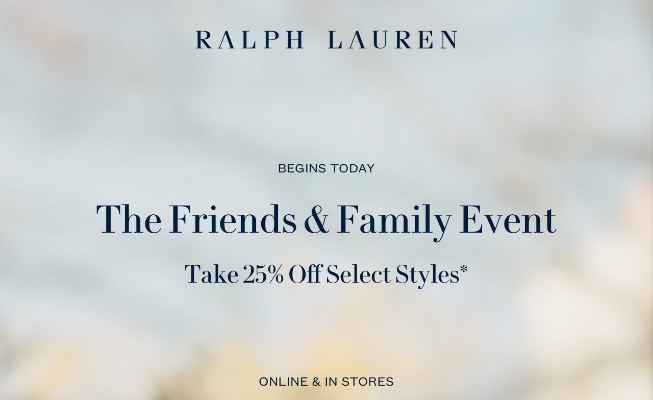 The Friends & Family Event Ends Soon - Ralph Lauren