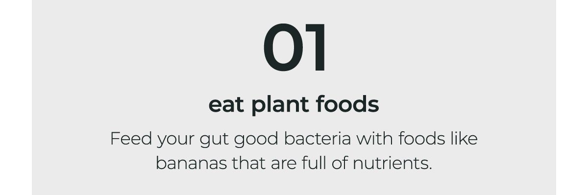 1. eat plant foods