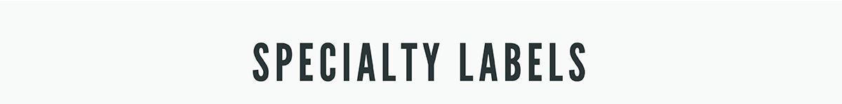 SPECIALTY LABELS