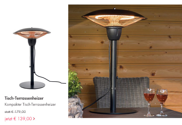 Tisch-Terrassenheizer jetzt 139,00 Euro