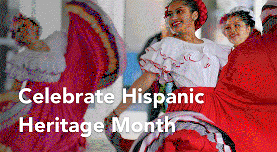 Celebrate Hispanic Heritage Month