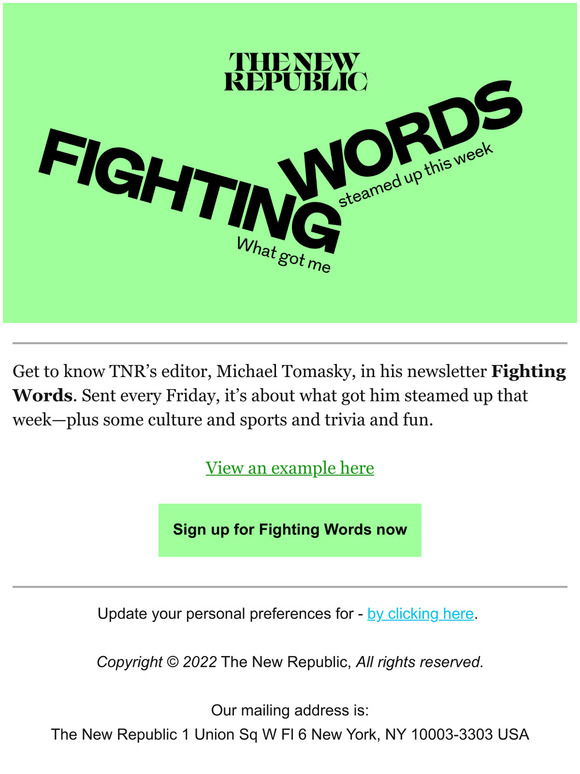New Republic Get to know TNR’s editor in his newsletter Fighting Words