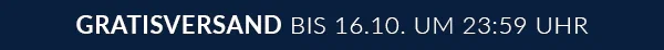 Gratis Versand bis 16.10. um 23:59 Uhr