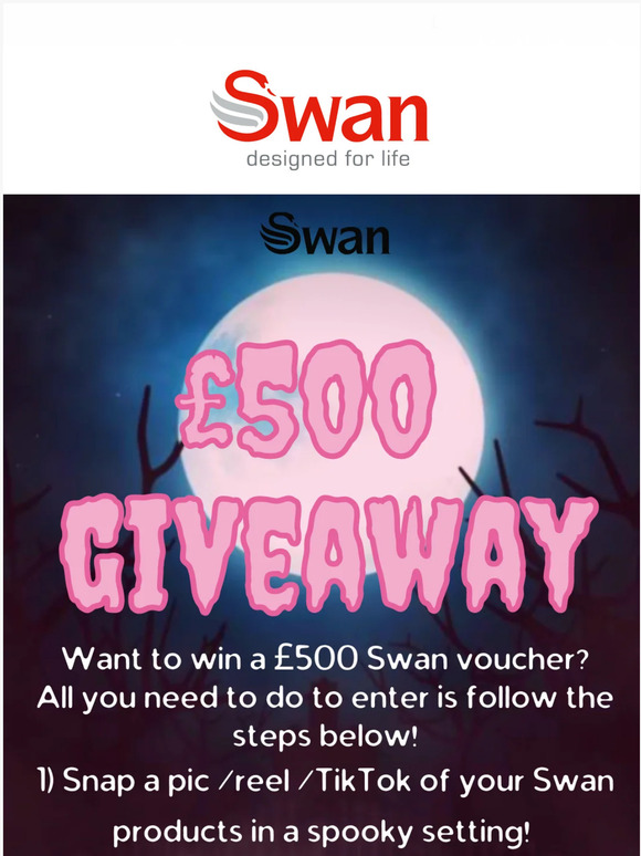 Swan Products Want to Win a £500 Swan Voucher? Milled