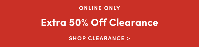Extra 50% Off Clearance