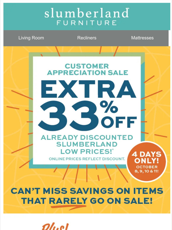 Slumberland Furniture The customer appreciation 4day sale is on! It’s