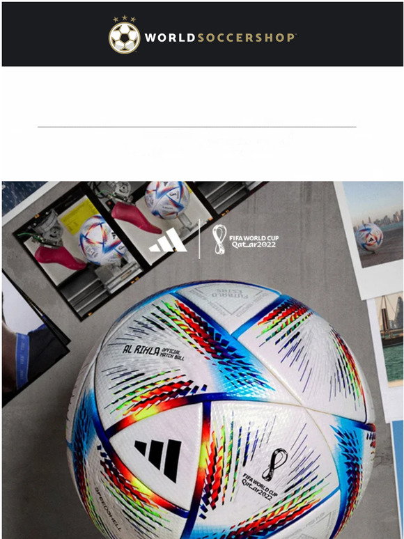 Al Rilha Ball World Soccer Shop: Own the One Thing on Every FIFA World Cup™ Pitch ...