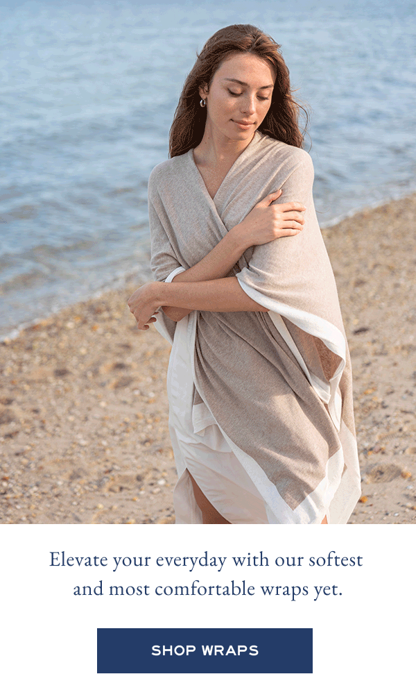 Elevate your everyday with our softest and most comfortable wraps yet.