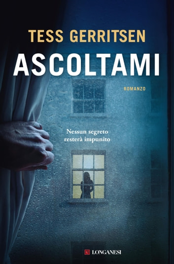 Ascoltami di Tess Gerritsen