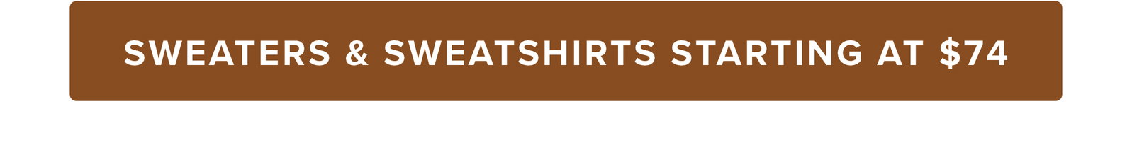 Sweaters & Sweatshirts Starting at $74