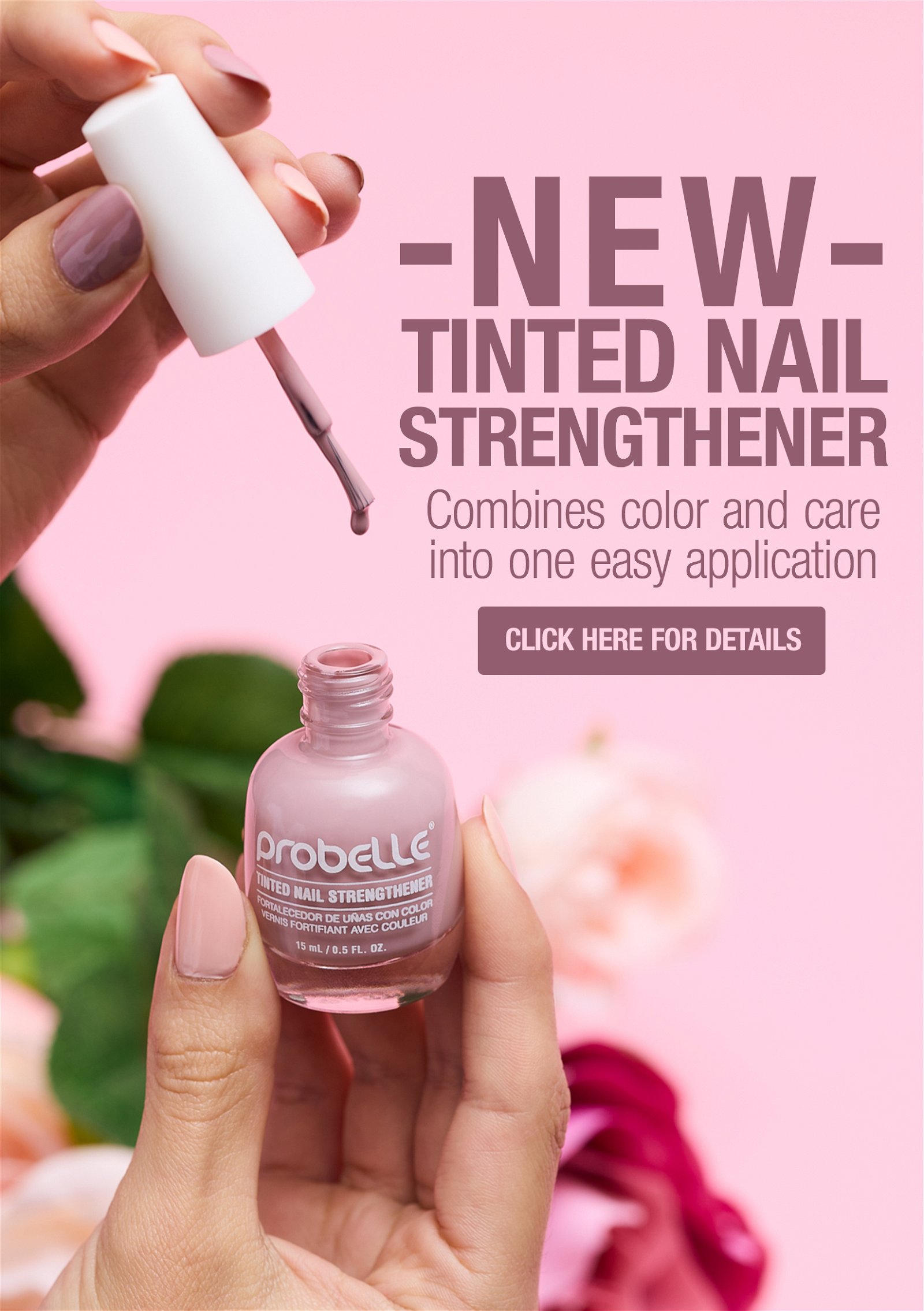New Probelle Tinted Nail Strengthener. Color + Care in 1 Easy to Use Application