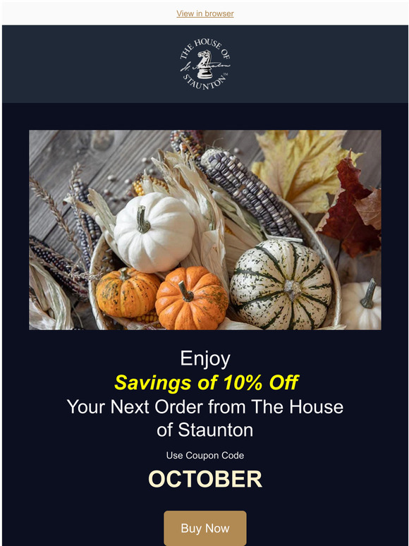 House Of Staunton Enjoy Savings of 10 Off Your Next Order from The