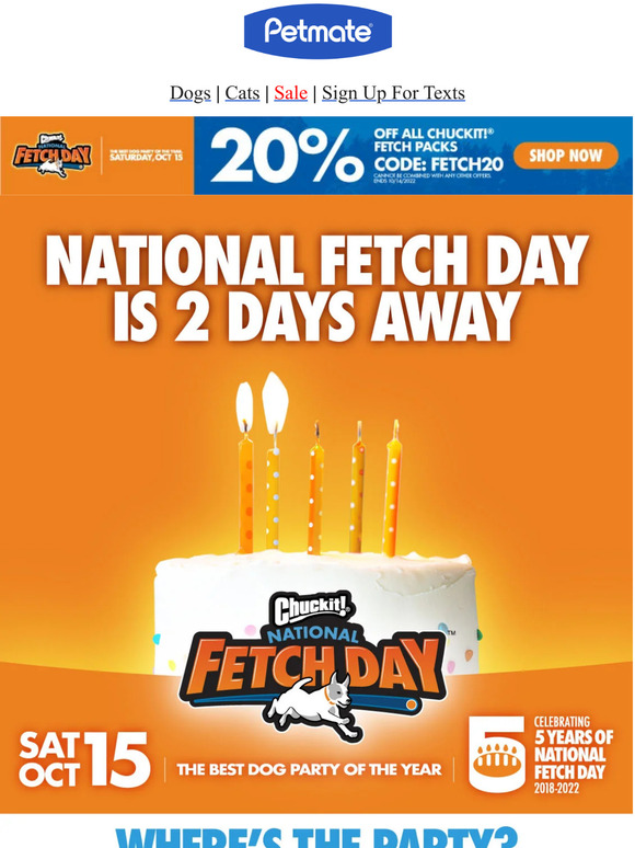 Petmate National Fetch Day 2022 is 2 DAYS AWAY! How will you celebrate