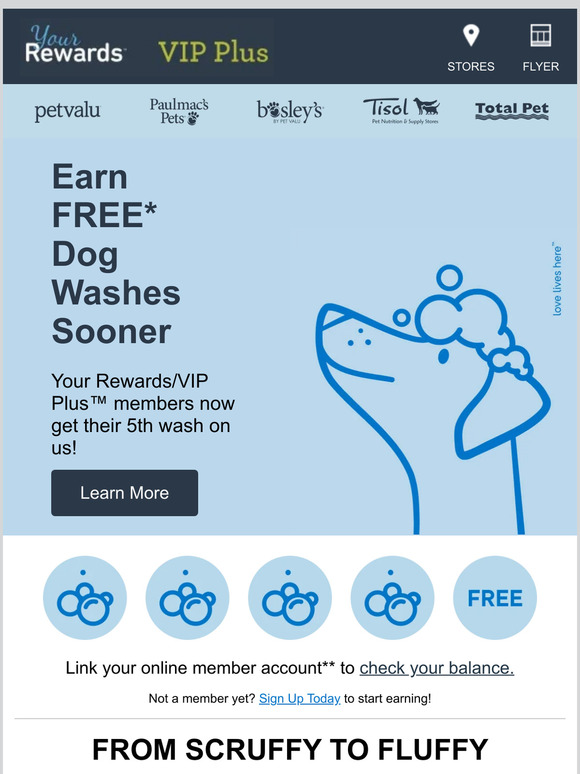 petvalu Earn FREE dog washes sooner for cleaner pups! Milled