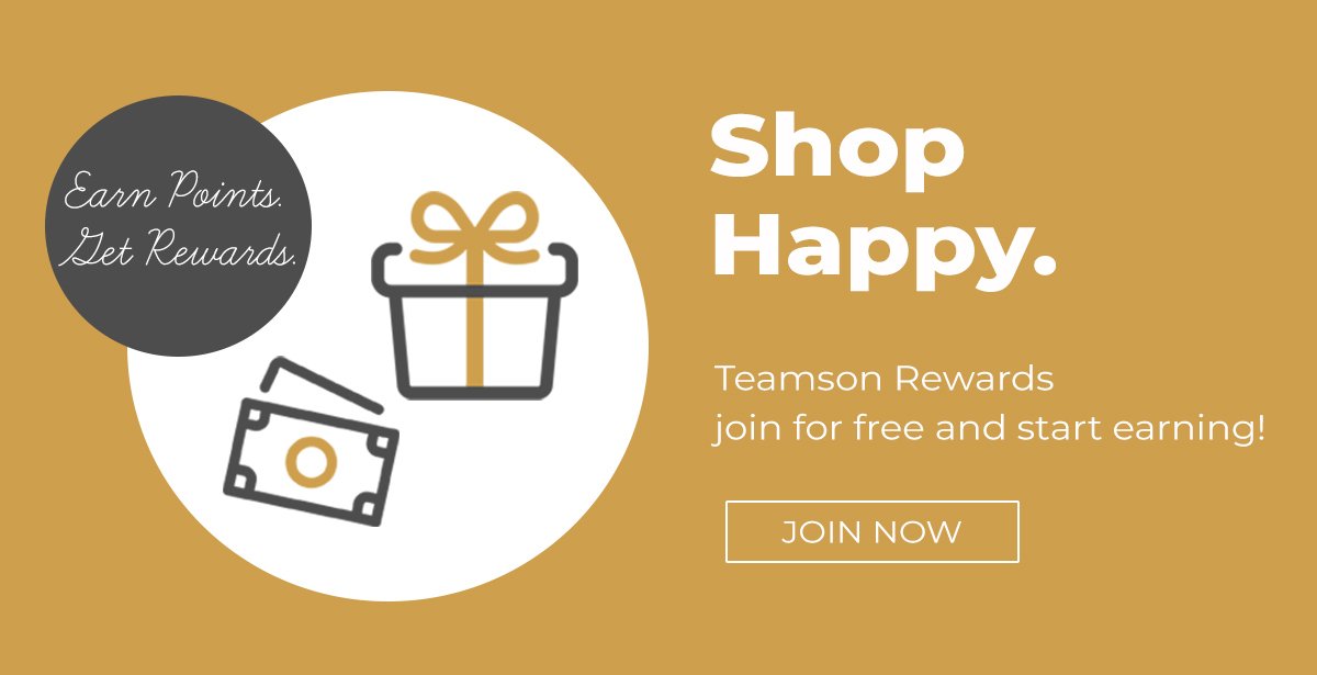 Shop Happy. Join Teamson rewards