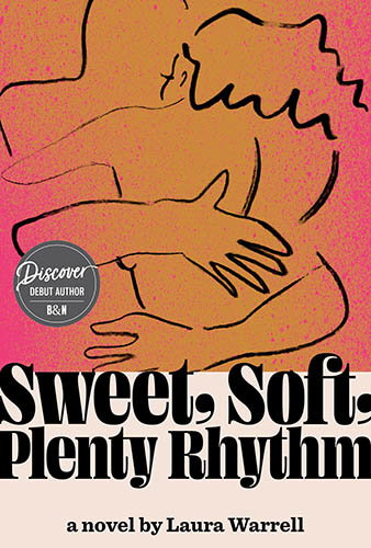 BOOK | Sweet, Soft, Plenty Rhythm by Laura Warrell