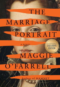 Book | The Marriage Portrait (B&N Exclusive Edition) By Maggie  O'Farrell.