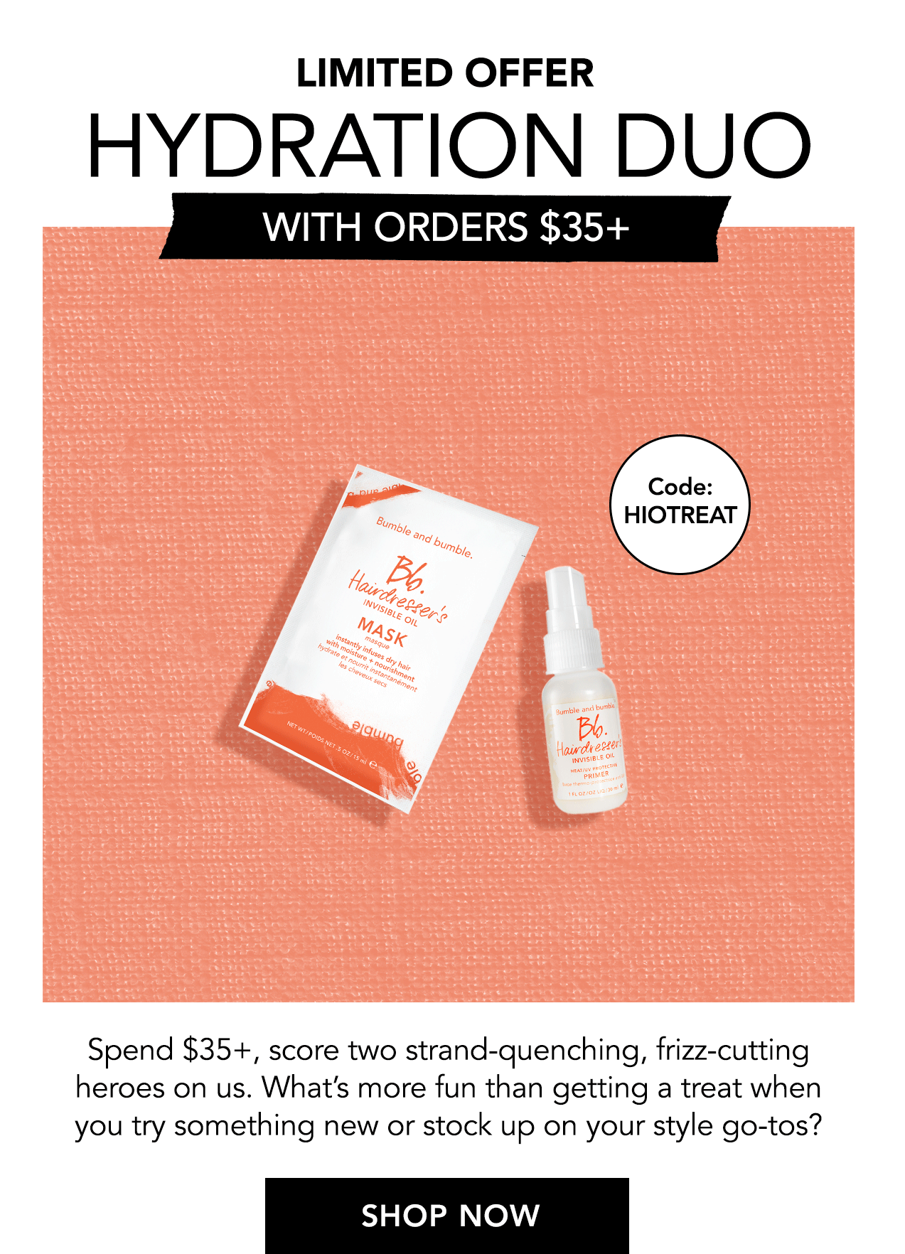 Bumble and Bumble FREE Hydration Duo with orders 35+. Milled