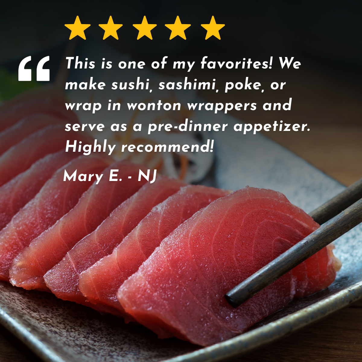 Tuna Saku Testimonial