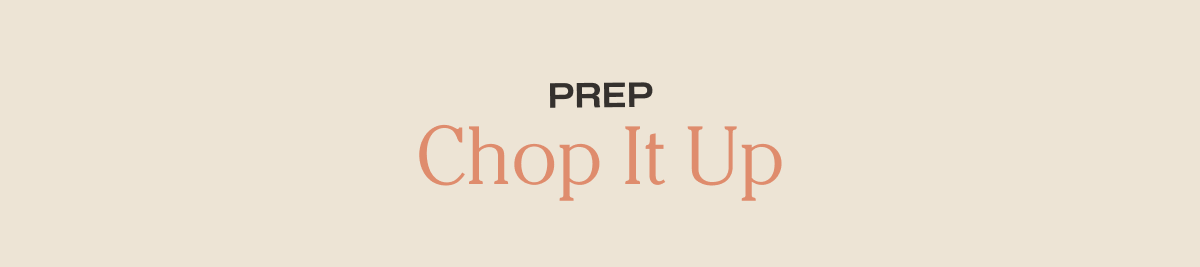 Prep - Chop it Up