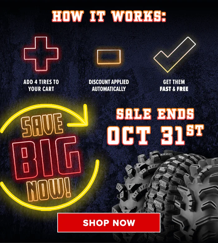 How it works: Add 4 tires to your cart. Discount applied automatically. Get them fast & free. Save big now! Sale ends Oct 31st. Shop Now!