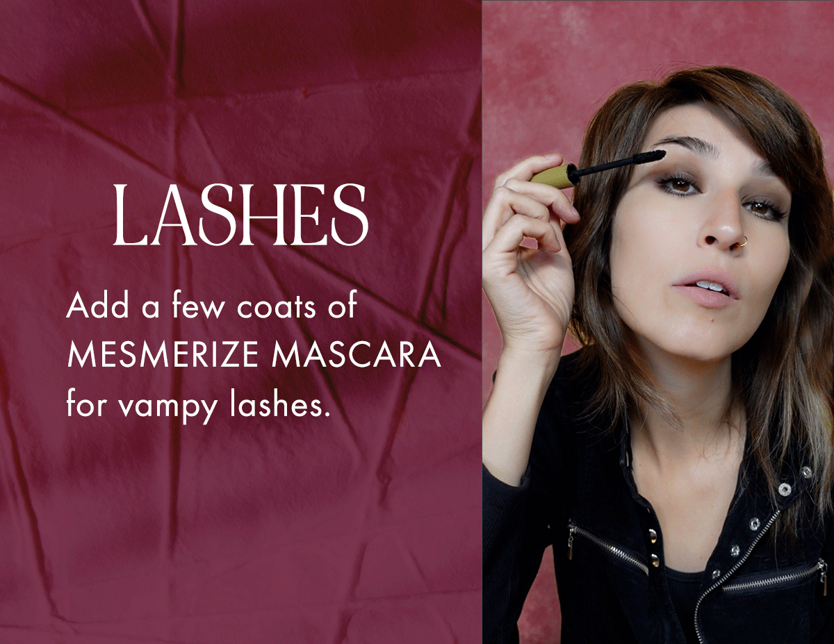 Lash : Use Mesmerize Mascara
