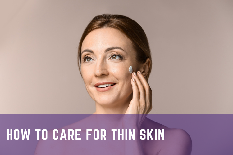 Therapon Skin Health How To Care For Thin Skin Find Out Here Milled 6135