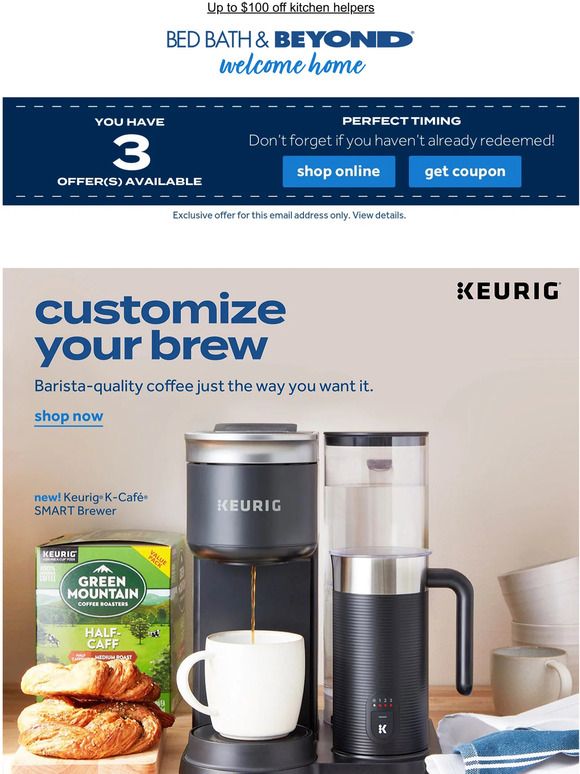 Bed Bath & Beyond You scored coupons! Brew caféstyle coffee ☕ in your