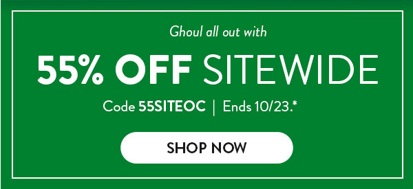 Ghour all out with 55 percent off sitewide with code 55SITEOC.  Offer ends October 23 see* for details. Click to shop now