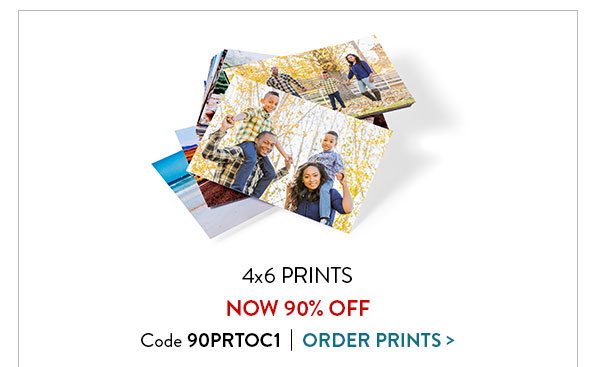 4 by 6 prints now 90 percent off. Code 90PRTOC1. Click to order prints