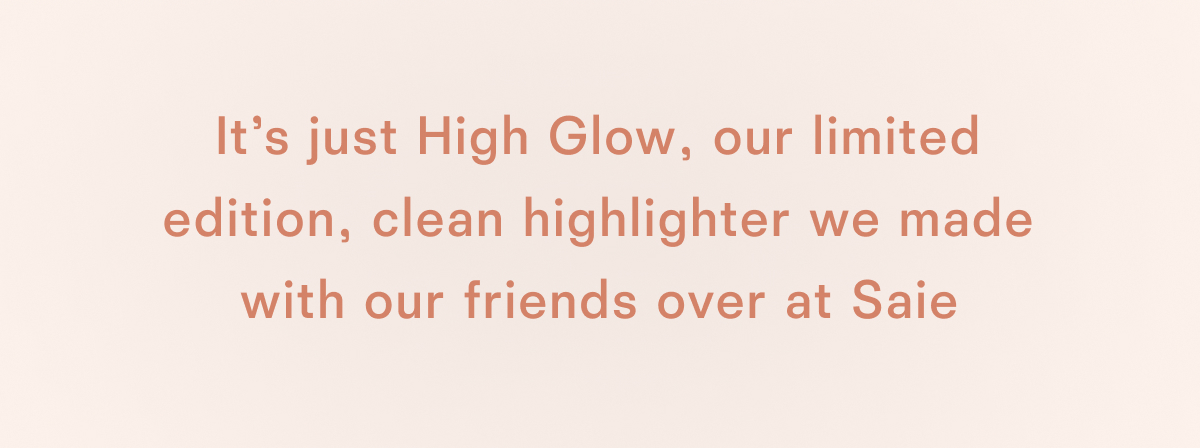 It is just High Glow