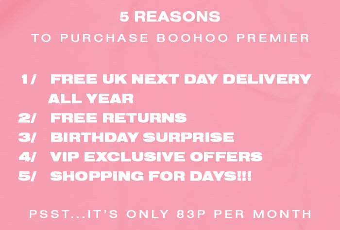 BOOHOO PREMIER - FREE DELIVERY, FREE RETURNS