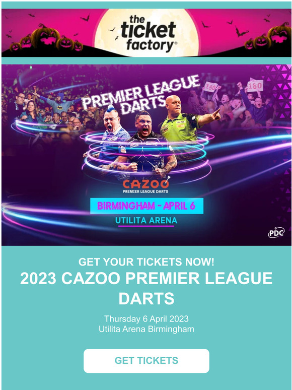 The Ticket Factory 2023 Cazoo Premier League Darts 🎫• On sale now