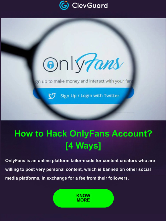ClevGuard Software: Hack OnlyFans? 4 Ways Here! Get Them! Milled
