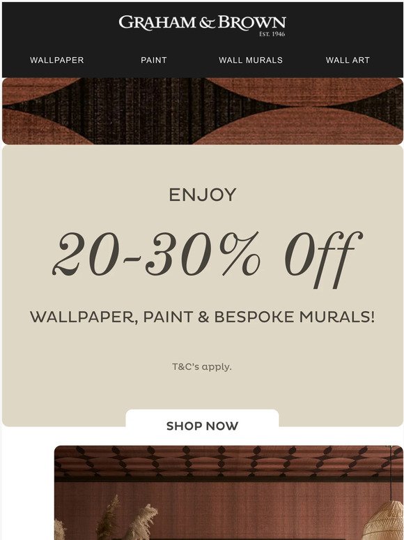 Enjoy 20-30% Off Wallpaper, Paint & Wall Murals.